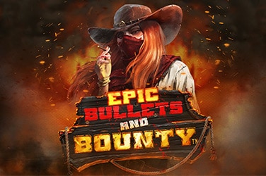 Epic Bullets & Bounty