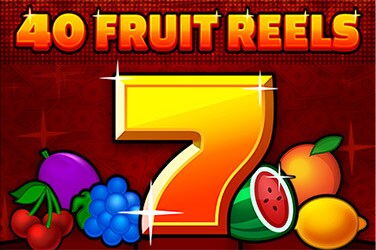 40 Fruit Reels