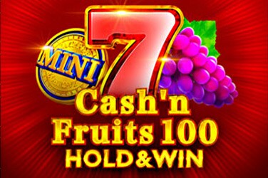 Cash'n Fruits 100 Hold And Win