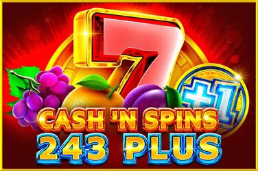 CASH'N SPINS 243 PLUS
