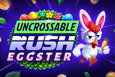 Uncrossable Rush Eggster
