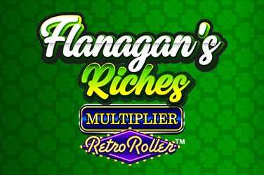 Flanagan's Riches Multiplier Retro Roller™