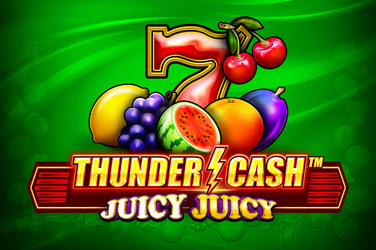 THUNDER CASH™ – Juicy Juicy game screen