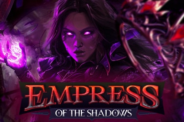Empress Of The Shadows