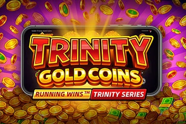 TRINITY GOLD COINS: RUNNING WINS™