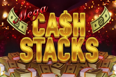 Mega Cash Stacks