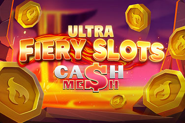 Fiery Slots Cash Mesh Ultra™
