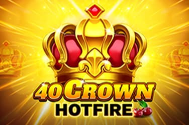 40 Crown Hotfire