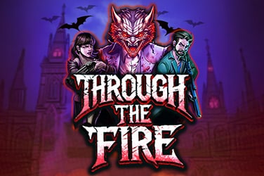 Through the Fire