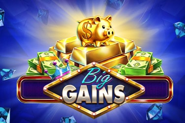 Big Gains
