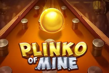 Plinko of Mine