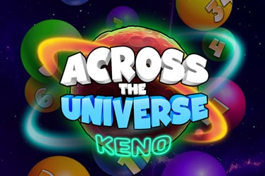 Across the Universe: Keno