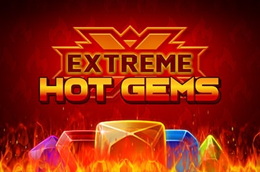 Extreme Hot Gems