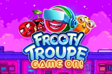 Frooty Troupe - Game On!