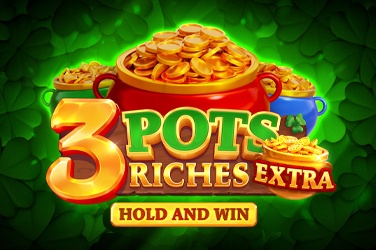 3 Pots Riches Extra: Hold and Win Slots  (Playson) PLAY IN DEMO MODE OR FOR REAL