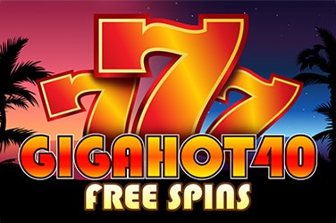 Giga Hot 40 Free Spins