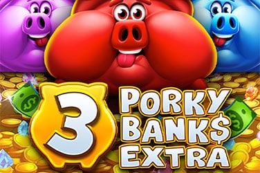 3 Porky Banks Extra