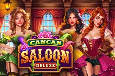 CanCan Saloon Deluxe