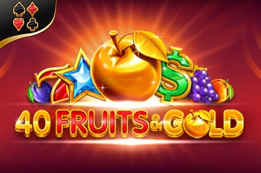 40 Fruits & Gold