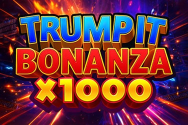Trump It Bonanza X1000