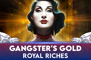 Gangsters Gold - Royal Riches