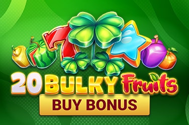 20 Bulky Fruits Buy Bonus