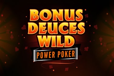 Bonus Deuces Wild - Power Poker