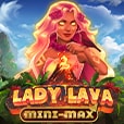 Lady Lava Minimax