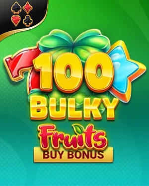 100 Bulky Fruits Buy Bonus