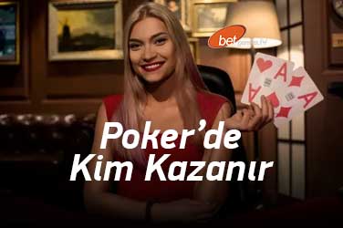 Poker'de Kim Kazanır?