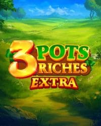 3 Pots Riches Extra: Hold and Win